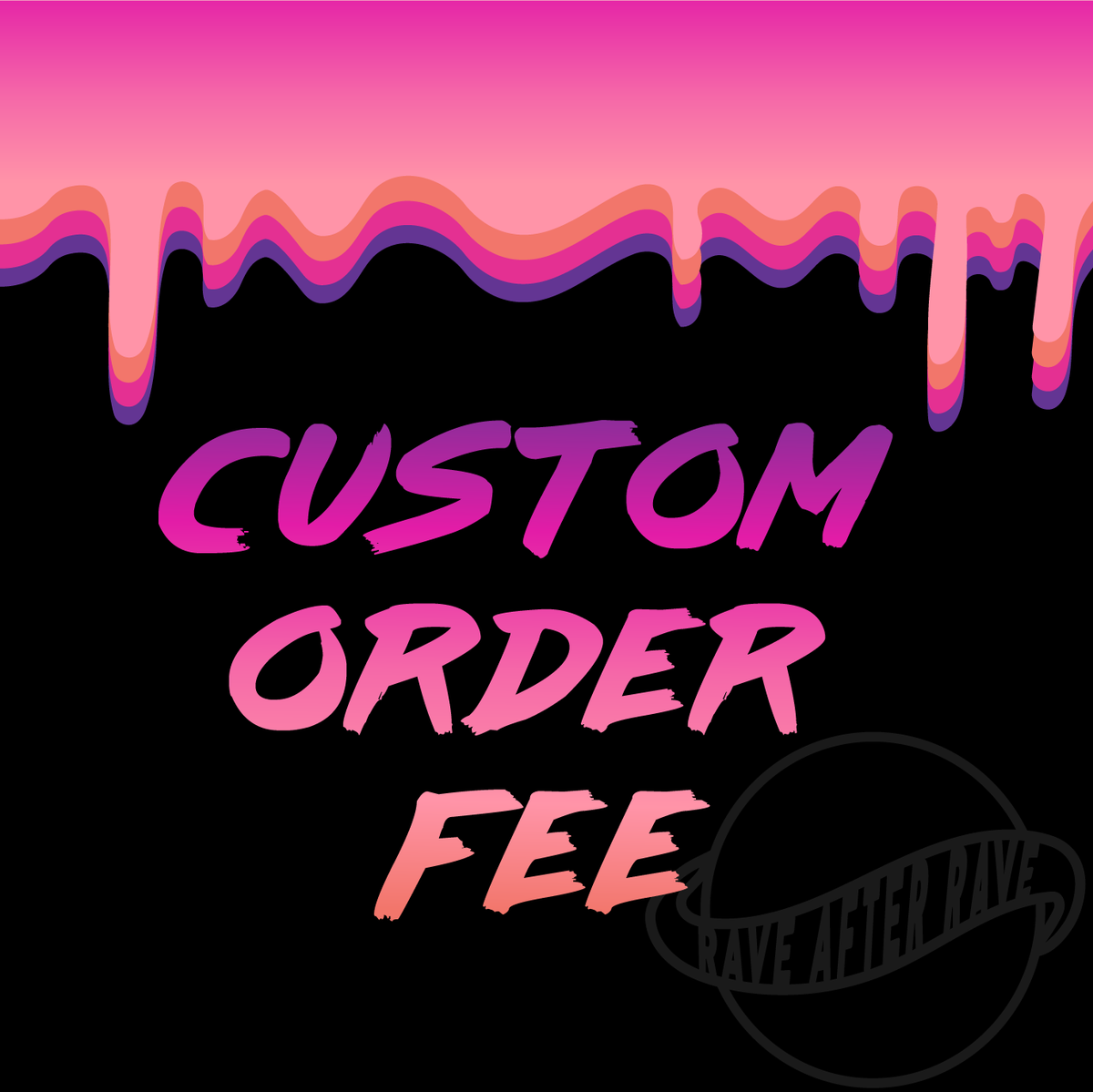 CUSTOM ORDER FEE